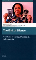 THE END O<em>F </em>SILENCE ACCOUNTS O<em>F </em>THE 1965 CENOCIDE IN INDONESIA