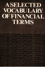 A <em>SELECTED</em> VOCABULARY OF FINANCIAL TERMS