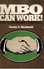 MBO CAN WORK!:HOW TO MANAGE <em>BY</em> CONTRACT