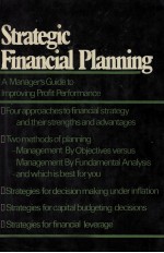 STRATEGIC <em>FINANCIAL</em> PLANNING A MANANGER'S GUIDE T OIMPROVING PROFIT PERFORMANCE
