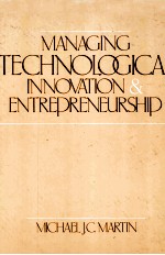 MANAGING TECHNOLOGICAL INNOVATION <em>AND</em> ENTREPRENEURSHIP