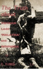 THE TRUTH <em>ABOUT</em> VIETNAM LAOS ‘MALAYSIA’ AND INDONESIA