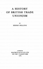 <em>A</em> HISTORY <em>OF</em> BRITISH TR<em>A</em>DE UNIONISM
