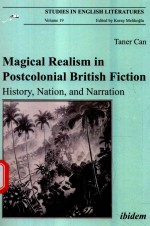 MAGICAL REALISM <em>IN</em> POSTCOLONIAL BRITISH FICTION HISTORY