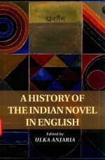 A HISTORY <em>OF</em> THE <em>IN</em>DIAN NOVEL <em>IN</em> ENGLISH