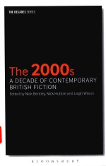THE <em>2000</em>S A DECADE OF CONTEMPORARY BRIT<em>IS</em>H FICTION