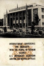 INTERNATIONAL CONFERENCE FOR SOLIDARITY <em>WITH</em> THE PEOPLE OF VIETNAM AGAINST