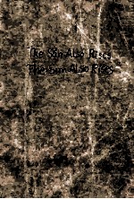 <em>THE</em> <em>S</em>UN AL<em>S</em>O RI<em>S</em>E<em>S</em>