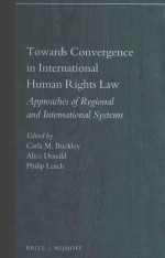 Towards convergence in International human rights law : approaches o<em>f </em>regional and International sys