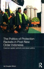 <em>TH</em>E POLI<em>TI</em>CS OF PRO<em>TE</em>C<em>TI</em>ON RACKE<em>TS</em> IN POS<em>T-</em>NEW ORDER INDONESIA COERCIVE CAPI<em>TA</em>L