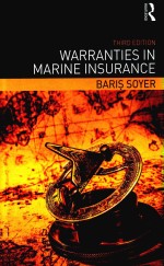 Warranties <em>in</em> Mar<em>in</em>e <em>In</em>suran<em>c</em>e  <em>Third</em> <em>Edition</em>
