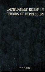 UNEMPLOYMENT RELIEF <em>IN</em> PERIODS <em>OF</em> DEPRESSION