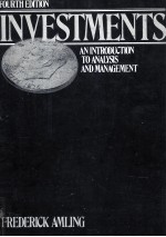 FOURTH <em>EDITION</em> INVESTMENTS AN INTRODUCTION TO <em>ANALYSIS</em> AND MANAGEMENT
