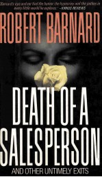 DE<em>A</em>TH OF <em>A</em> S<em>A</em>LESPERSON: <em><em>A</em>ND</em> OTHER UNTIMELY EXITS