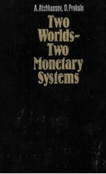 <em>TWO</em> WORLDS <em>TWO</em> MONETARY SYSTEMS
