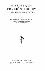 HISTORY OF THE FOREIGN PO<em>LI</em>CY OF THE UNITED STATES