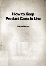 <em>HOW</em> <em>TO</em> KEEP PRODUCT <em>COSTS</em> IN LINE