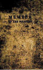 <em>THE</em> MEMBER OF <em>THE</em> WEDDING