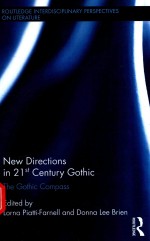 NEW DIRECTIONS IN 21ST CENTURY GOTHIC <em>THE</em> GOTHIC COMPASS