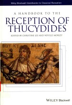 A <em>HANDBOOK</em> TO <em>THE</em> RECEPTION <em>OF</em> THUCYDIDES
