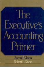 <em>THE</em> EXCUTIVE'S ACCOUNTING PRIMER <em>SECOND</em> <em>EDITION</em>