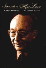 Saunders Mac <em>Lane</em> a mathematical autobiography