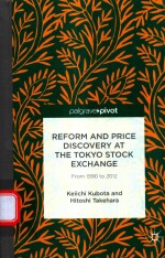 REFORM AND PRICE DISCOVERY AT THE <em>TO</em>KYO S<em>TO</em>CK EXCHANGE:<em>FROM</em> 1990 <em>TO</em> 2012