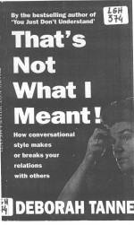That's Not What I Meant! How Conversational Style Makes Or Breaks Your Relations <em>With</em> Others