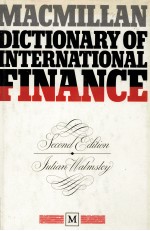 MACMILLAN DICTIONARY <em>OF</em> <em>IN</em>TERNATIONAL F<em>IN</em>ANCE SECOND <em>EDITION</em>