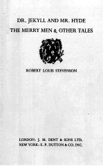 DR. JEKYLL AND MR. HYDE <em>THE</em> MERRY MEN AND O<em>THE</em>R TALE<em>S</em>