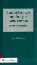 Competition <em>l<em>a</em>w</em> <em>a</em>nd policy <em>in</em> L<em>a</em>t<em>in</em> <em>A</em>meric<em>a</em>