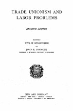 T<em>RA</em>DE UNIONISM AND LABO<em>R </em>P<em>RO</em>BLEMS