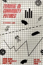 TRADING IN COMMODITY FUTURES <em>2ND</em> <em>EDITION</em>