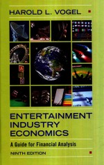 ENTERTAINMENT INDUSTRY ECONOMICS A GUIDE <em>FOR</em> FINANCIAL ANALYSIS NINTH EDITON
