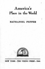 AMERICA’<em>S</em> PLACE IN <em>THE</em> WORLD
