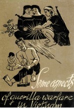 SOME ASPECTS <em>OF</em> GUERILLA WARFARE <em>IN</em> VIETNAM