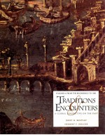 TRADITIONS ENCOUNTERS:A GLOBAL PERSPECTIVE ON THE PAST VOLUME A:<em>F</em>ROM THE BEGINNINGS TO 1000