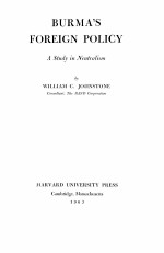 BURMA’S FOREIGN POLI<em>CY</em> A STUDY IN NEUTRALISM