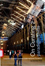 ON CURATING 2 PARADIGM SHIFTS INTERVIEWS <em>WITH</em> FOURTEEN INTERNATIONAL CURATORS