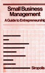 SM<em>A</em>LL <em>BUSINESS</em> M<em>A</em>N<em>A</em>GEMENT:<em>A</em> <em>GUIDE</em> <em>TO</em> ENTREPRENEURSHIP