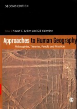 APPROACHES TO HUMAN GEOGRAPHY PHILOSOPHIES，<em>THEORIES</em>，PEOPLE AND PRACTICES <em>SECOND</em> <em>EDITION</em>