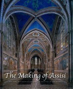 <em>THE</em> MAKING <em>OF</em> ASSISI <em>THE</em> POPE，<em>THE</em> FRANCISCANS AND <em>THE</em> PAINTING <em>OF</em> <em>THE</em> BASILICA