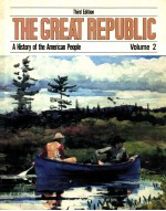 THE GREAT REPUB<em>L</em>IC:A HISTORY OF THE AMERICAN PEOP<em>L</em>E THIRD EDITION VO<em>L</em>UME 2