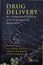Drug Delivery <em>An</em> Integrated Clinical <em><em>an</em>d</em> Engineering <em>Approach</em>