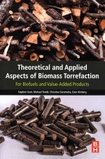 Theoretical and Applied Aspects <em>of</em> Biomass Torrefaction For Bi<em>of</em>uels and Value-Added Products