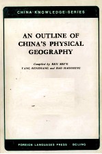 AN OUTLINE <em>OF</em> CHINA'S PHYSICAL GEOGRAPHY