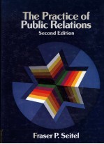 <em>THE</em> <em>PRACTICE</em> <em>OF</em> PUBLIC RELATIONS SECOND <em>EDITION</em>