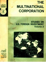 <em>THE</em> MULTINATIONAL CORPORATION STUDIES ON U.S.<em>FOR</em>EIGN INVESTMENT VOLUME 2