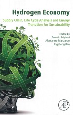 Hydrogen Economy Supply Chain Life Cycle Analysis and Energy Transition <em>for</em> Sustainability