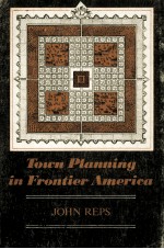 TOWN PLANNING IN FRONTIER A<em>M</em>ERICA